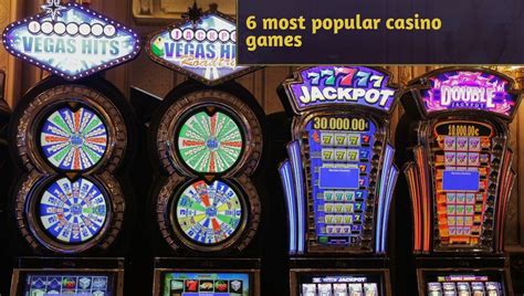 6 most popular types of casino games .